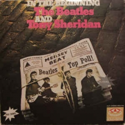 Beatles And Tony Sheridan ‎– In The Beginning 